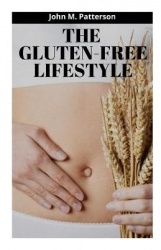 The Gluten-Free Lifestyle