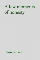 A few moments of honesty
