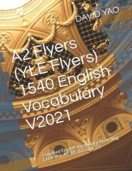 A2 Flyers (YLE Flyers) 1540 English Vocabulary V2021 - Classified English Vocabulary According CEFR (A1, A2, B1, B2, C1, C2 )