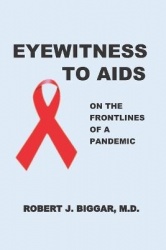 Eyewitness to AIDS - On the Frontlines of a Pandemic