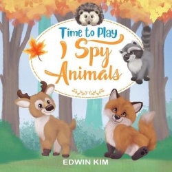 Time To Play I Spy Animals - A Fun Educational Guessing Activity Game for Boys and Girls 2-4 Year Olds