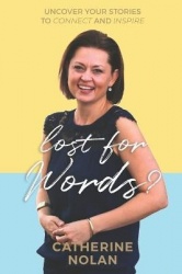 Lost for Words? - Uncover Your Stories To Connect And Inspire