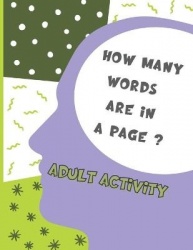 Adult Activity - How Many Words are in a Page? - A great way to keep the brain active and in shape.