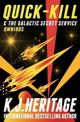 Quick-Kill & The Galactic Secret Service - Omnibus Edition