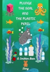 Plunge The Seal And The Plastic Peril