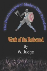 The Brotherhood of Modern Day Paladins - Wrath of the Redeemed