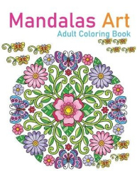 Mandalas Art Adult Coloring Book - Mandala for Adult 8.5 X 11 sizes Coloring Book