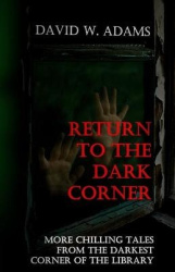 Return to the Dark Corner - More chilling tales from the darkest corner of the library