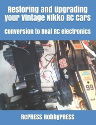 Restoring and Upgrading your Vintage Nikko RC Cars - Conversion to Real RC electronics