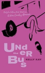 Under The Bus - Stafýlia Cellars Duet: Book 2