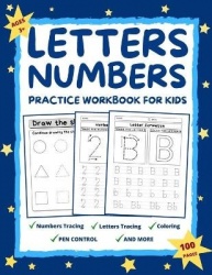 Letters and Numbers Practice Workbook for Kids Ages 2-6 - Practice for Preschoolers and Toddlers Number Tracing, Letter Tracing,
