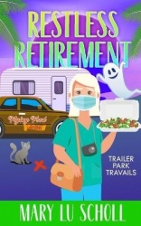 Restless Retirement - Book 7 Trailer Park Travails