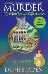 Murder at the Montrose Mansion - A Mallory Beck Cozy Culinary Caper