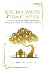 Love languages from classics - All about love from 90 must read novels and +200 quotes for your daily inspiration and wisdom