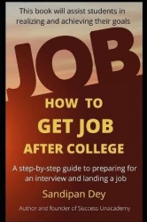 How to Get Job After College - A step by step guide to preparing for an interview and landing a job