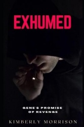 Exhumed - Gene's Promise of Revenge