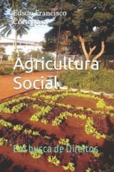 Agricultura Social e Economia Solidaria - Em busca de Direitos ...