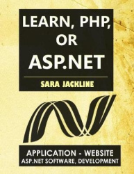 Learn, PHP, Or ASP.NET - Application - Website / Asp.Net Software, Development