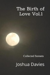The Birth Of Love Vol. 1 - Collected Sonnets