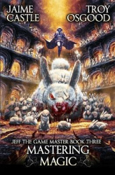 Mastering Magic - An Epic LitRPG Series