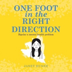 One Foot in the Right Direction - Bipolar a mental health problem