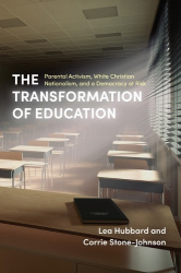 The Transformation of Education - Parental Activism, White Christian Nationalism, and a Democracy at Risk