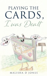 Playing the Cards, I was Dealt