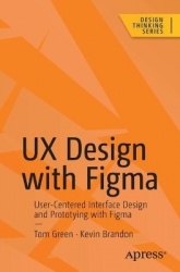 UX Design with Figma - User-Centered Interface Design and Prototyping with Figma
