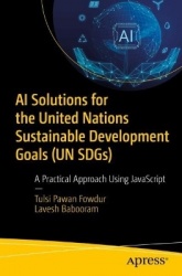 AI Solutions for the United Nations Sustainable Development Goals (UN SDGs) - A Practical Approach Using JavaScript