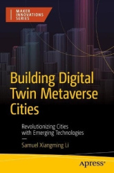 Building Digital Twin Metaverse Cities - Revolutionizing Cities with Emerging Technologies