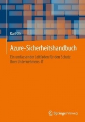 Azure-Sicherheitshandbuch : Ein umfassender Leitfaden für den Schutz Ihrer Unternehmens-IT