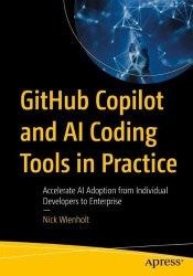 GitHub Copilot and AI Coding Tools in Practice - Accelerate AI Adoption from Individual Developers to Enterprise