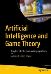 Artificial Intelligence and Game Theory : Insights into Decision-Making Algorithms