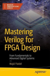 Mastering Verilog for FPGA Design - From Fundamentals to Advanced Digital Systems