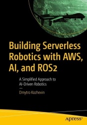 Building Serverless Robotics with AWS, AI, and ROS 2