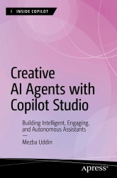 Creative AI Agents with Copilot Studio - Building Intelligent, Engaging, and Autonomous Assistants