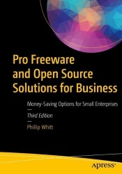Pro Freeware and Open Source Solutions for Business - Money-Saving Options for Small Enterprises