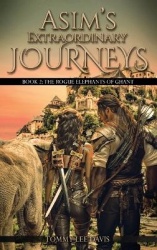 Asim's Extraordinary Journeys - Book 2. The Rogue Elephants of Ghant