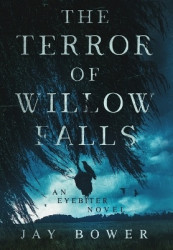 The Terror of Willow Falls - An Eyebiter Novel