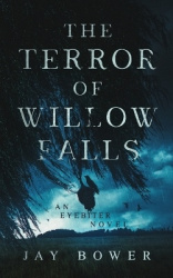 The Terror of Willow Falls - An Eyebiter Novel