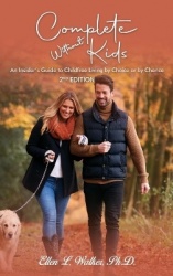 Complete Without Kids - 2nd Edition An Insider's Guide to Childfree Living by Choice or by Chance