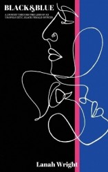 Black & Blue - A journey through the lens of an unapologetic, black female officer