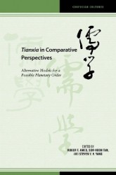 Tianxia in Comparative Perspectives - Alternative Models for a Possible Planetary Order