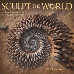 Sculpt the World 2027 Wall Calendar - Environmental Art by Jon Foreman