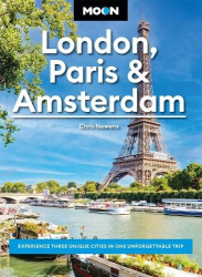 Moon London, Paris & Amsterdam (First Edition) - Experience Three Unique Cities in One Unforgettable Trip