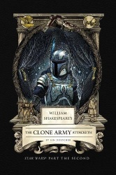 William Shakespeare's The Clone Army Attacketh