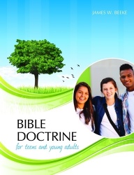 Bible Doctrine for Teens and Young Adults, 2nd Edition