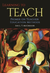 Learning to Teach - Primer on Teacher Education Methods