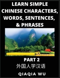 Learn Simple Chinese Characters, Words, Sentences, and Phrases (Part 2) - English Pinyin & Simplified Mandarin Chinese Character