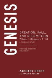 Genesis - Creation, Fall, and Redemption, Volume 1 (Chapters 1-19)